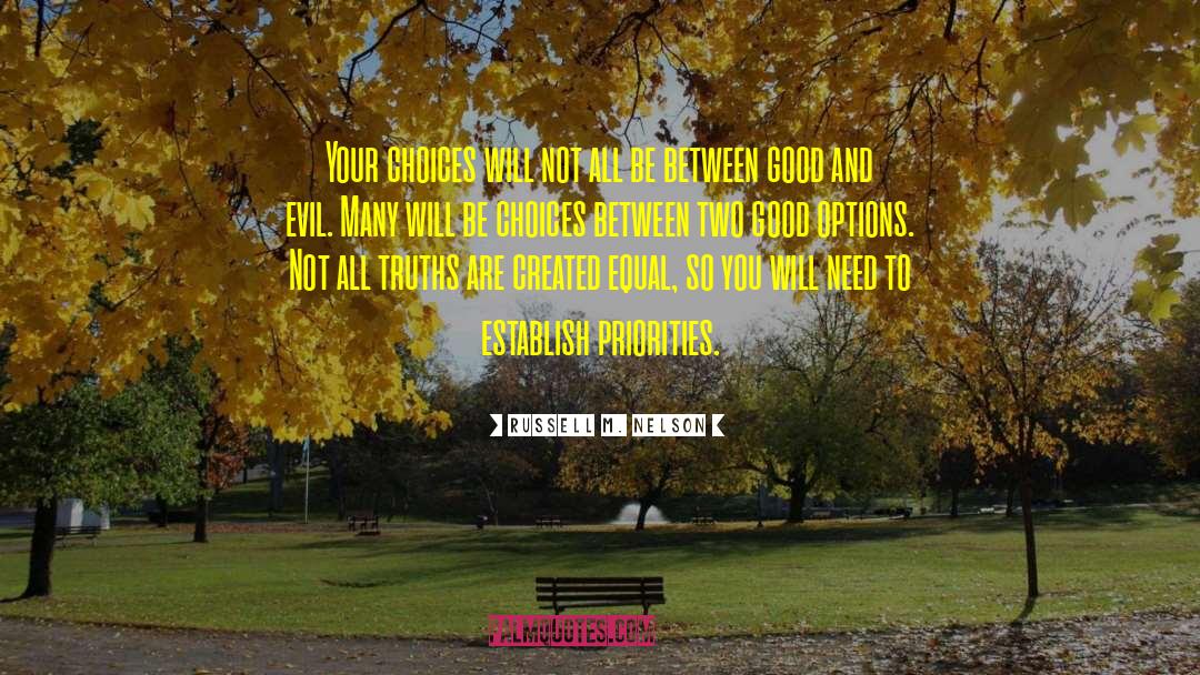 Battle Between Good And Evil quotes by Russell M. Nelson