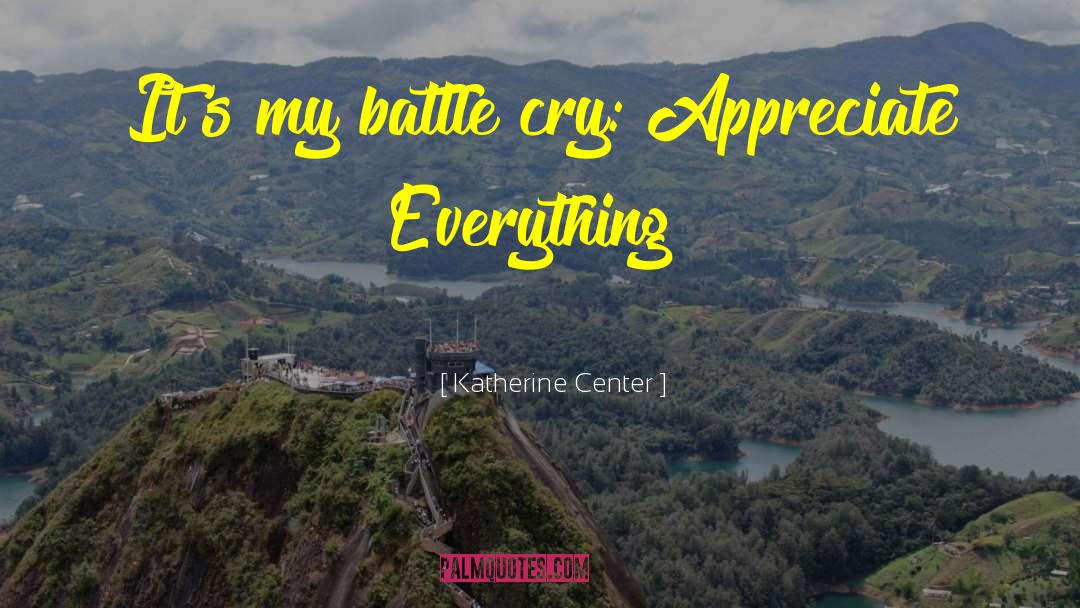 Battle Cry quotes by Katherine Center