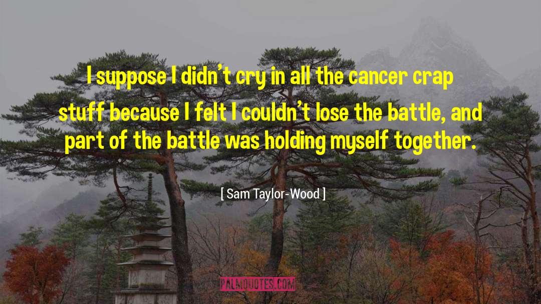 Battle Cry quotes by Sam Taylor-Wood
