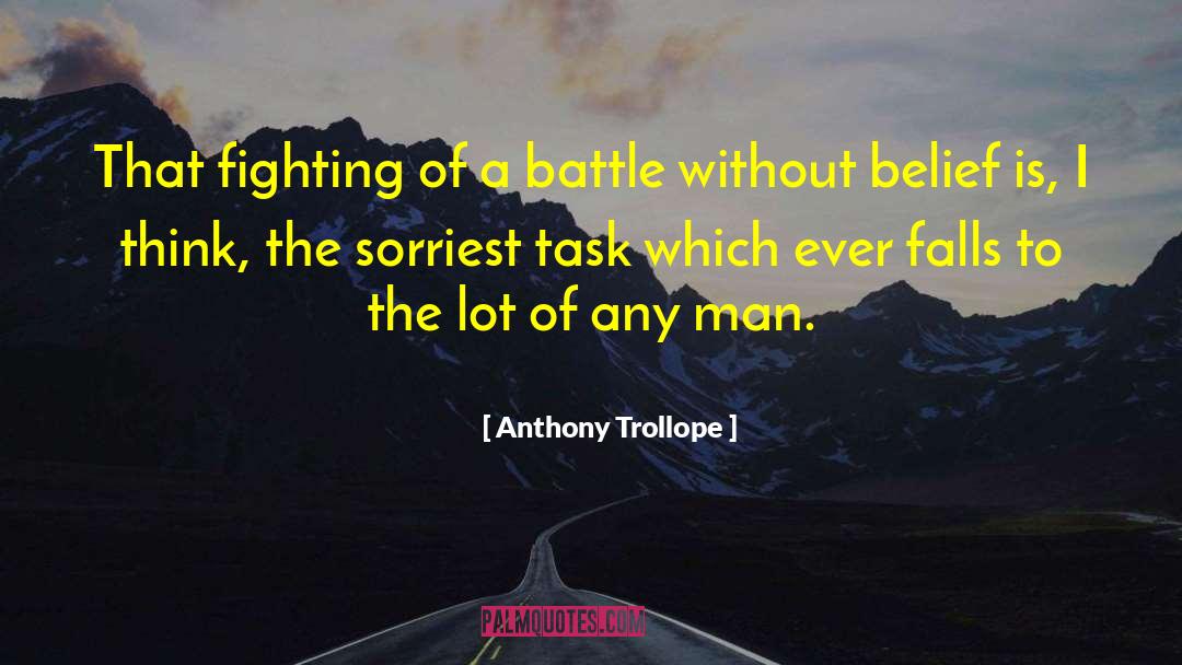 Battle Cry quotes by Anthony Trollope