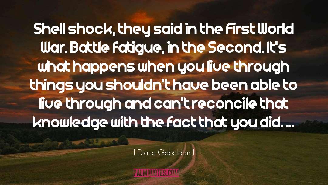 Battle Fatigue quotes by Diana Gabaldon