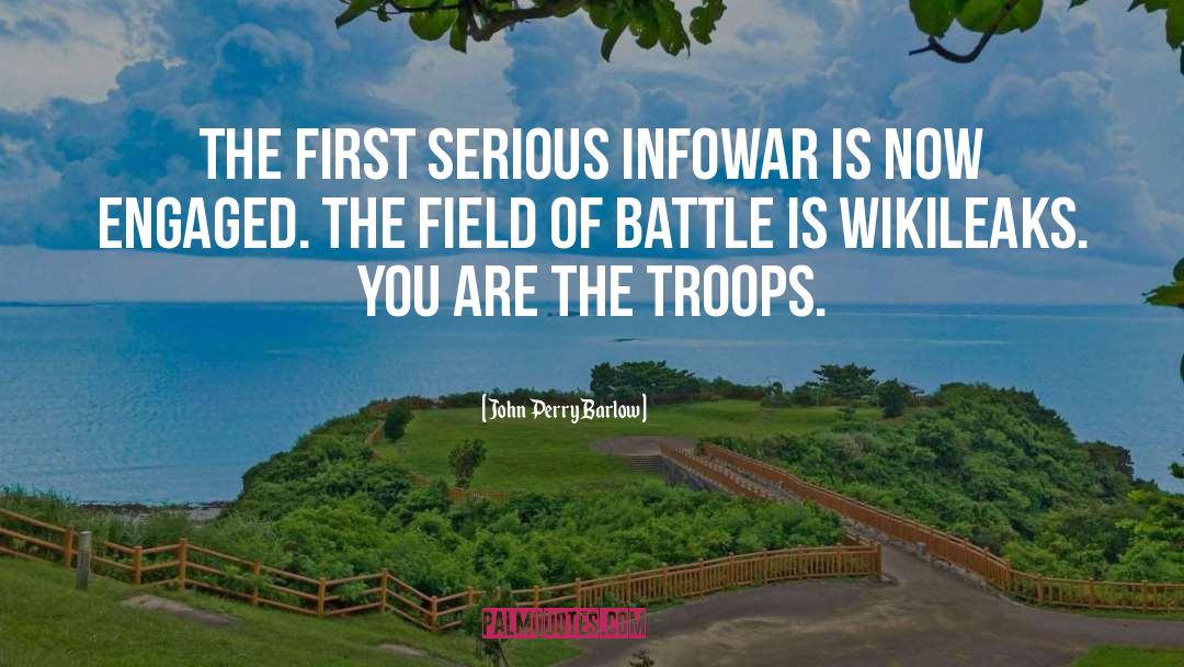 Battle Fatigue quotes by John Perry Barlow