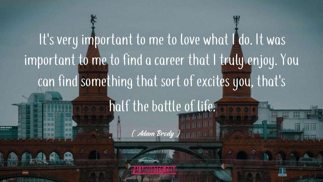 Battle Of Life quotes by Adam Brody