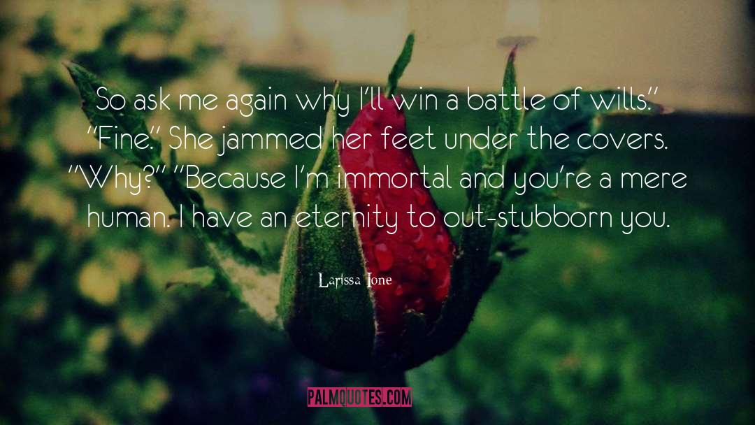 Battle Of Wills quotes by Larissa Ione