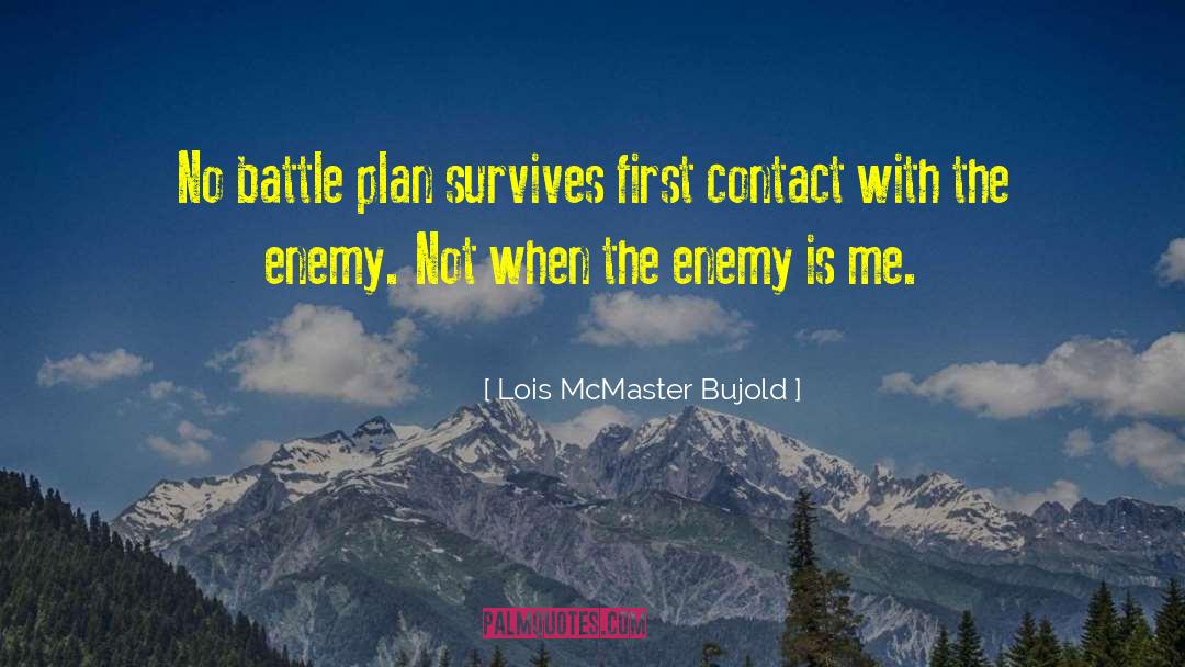 Battle Plan quotes by Lois McMaster Bujold