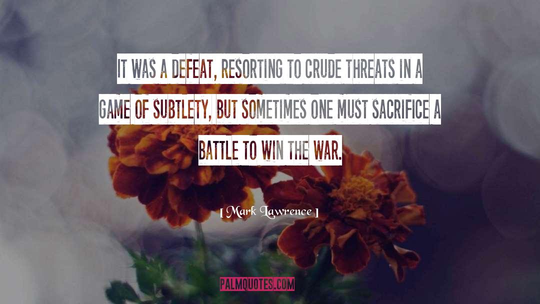 Battle quotes by Mark Lawrence