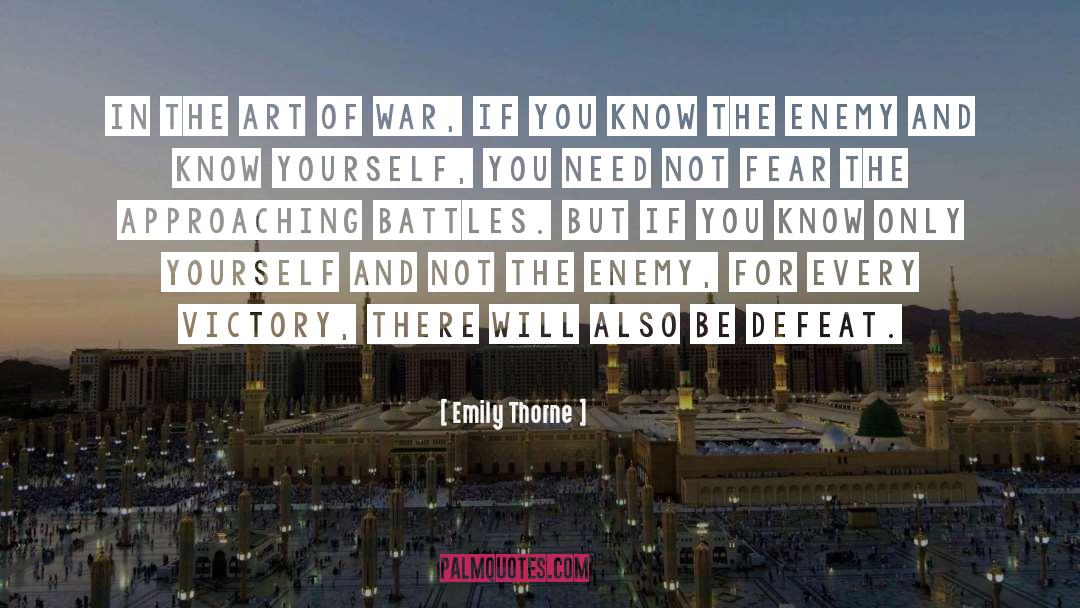 Battle quotes by Emily Thorne
