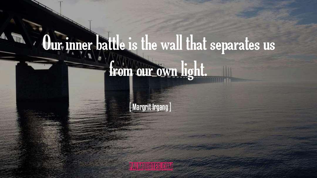 Battle quotes by Margrit Irgang
