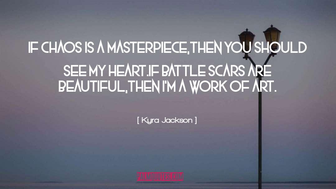 Battle Scars 10 quotes by Kyra Jackson