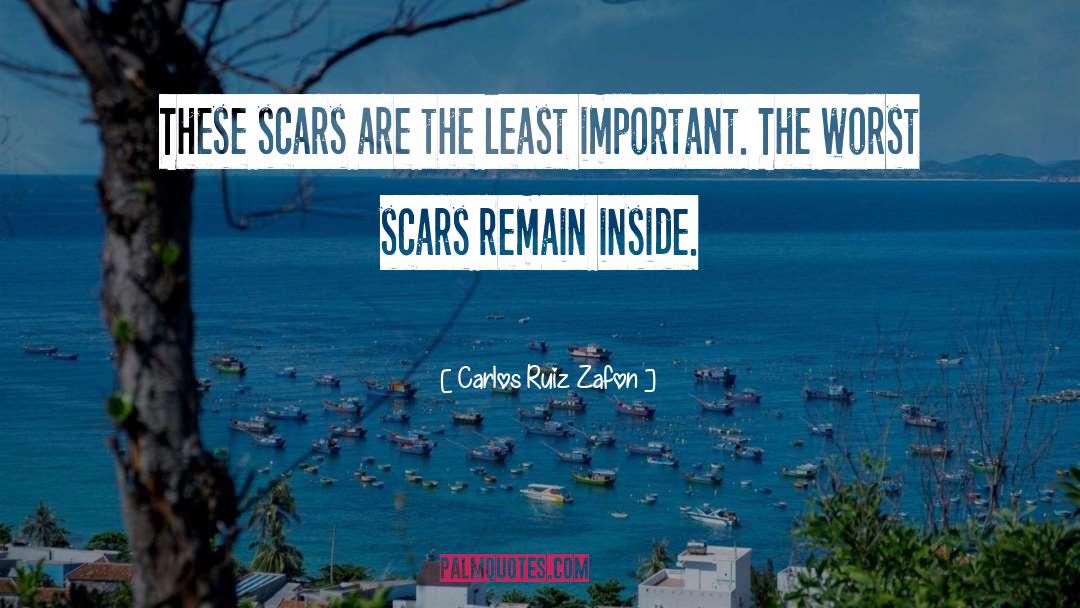 Battle Scars 10 quotes by Carlos Ruiz Zafon