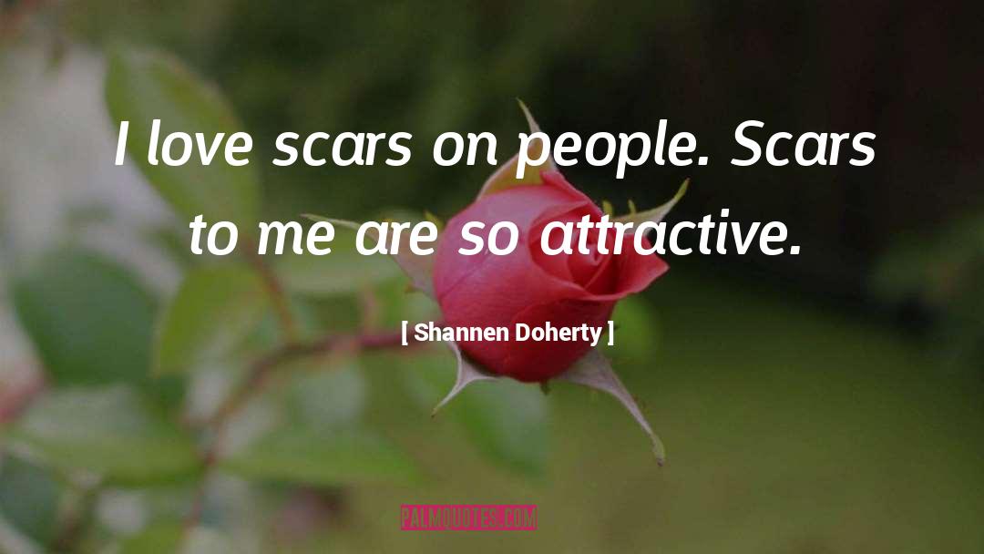 Battle Scars 10 quotes by Shannen Doherty