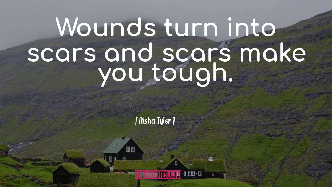 Battle Scars 10 quotes by Aisha Tyler
