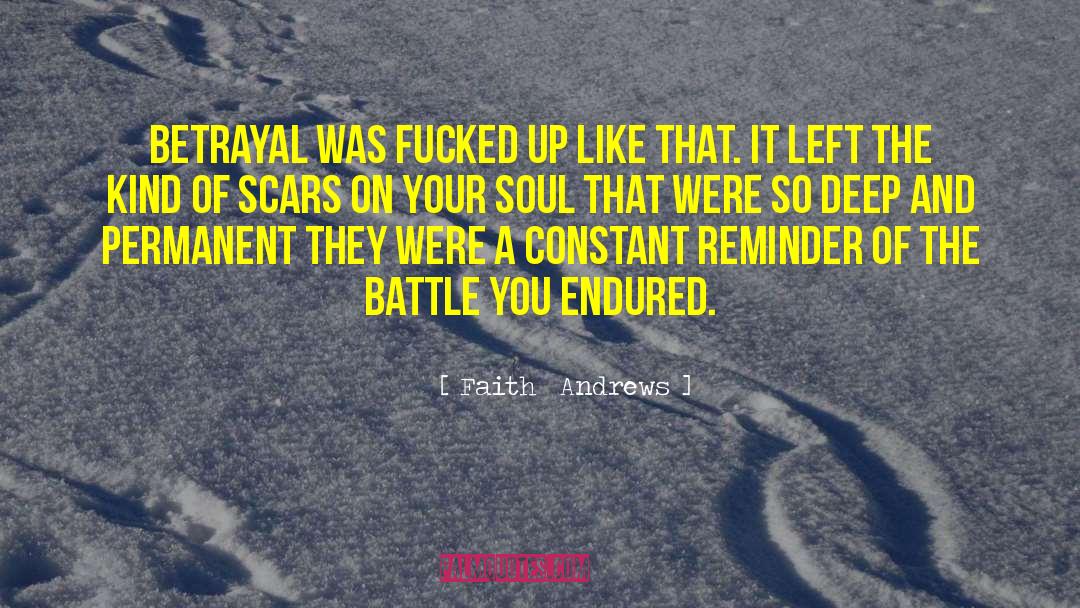 Battle Scars 10 quotes by Faith  Andrews
