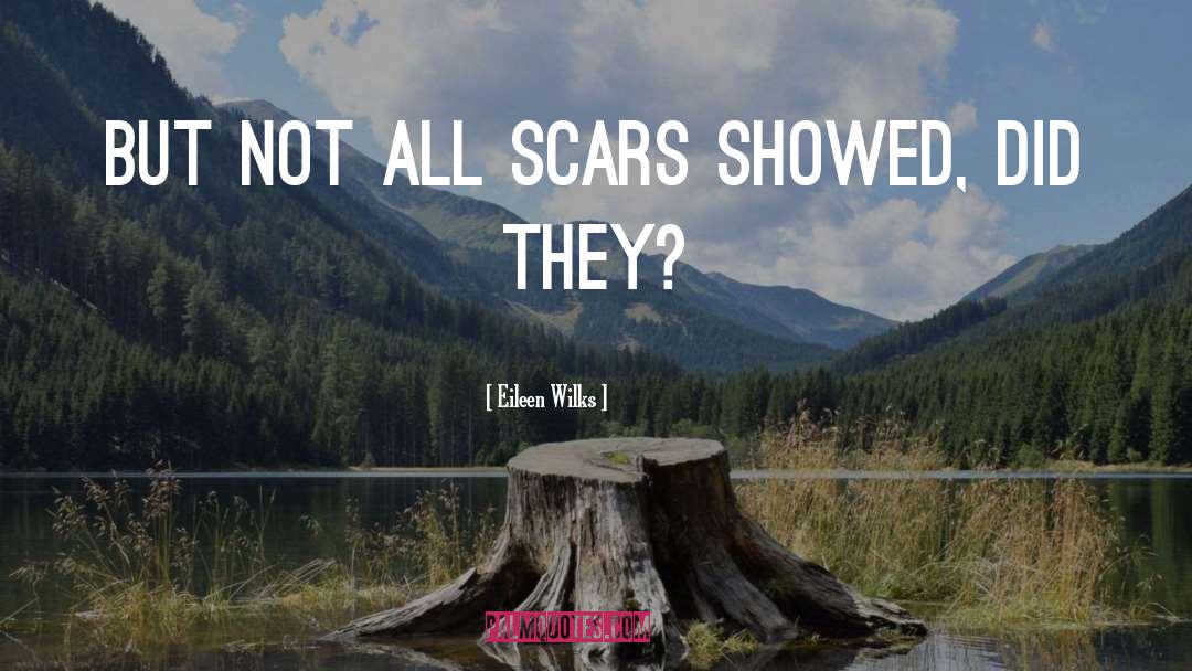 Battle Scars 10 quotes by Eileen Wilks