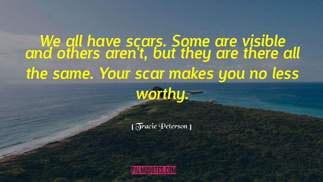 Battle Scars 10 quotes by Tracie Peterson