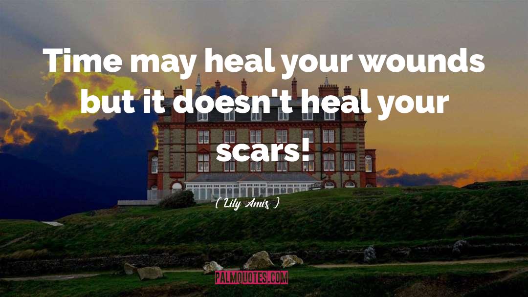 Battle Scars 10 quotes by Lily Amis