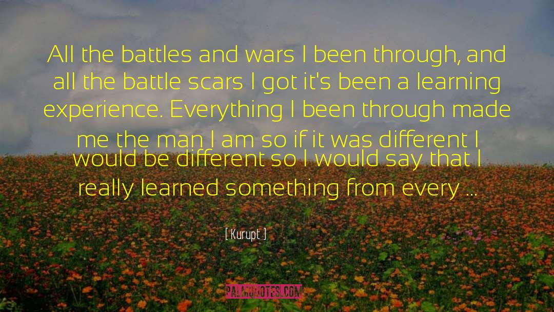 Battle Scars 10 quotes by Kurupt