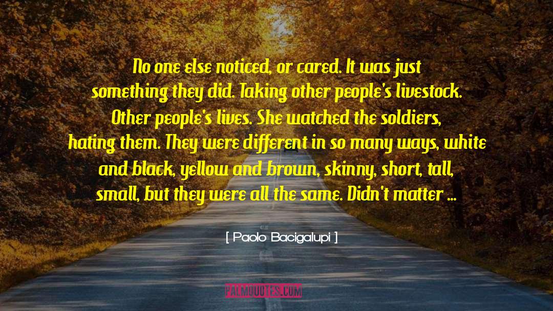 Battle Scars quotes by Paolo Bacigalupi