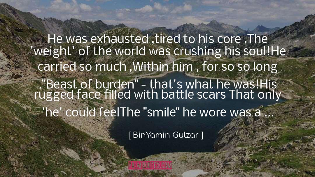 Battle Scars quotes by BinYamin Gulzar