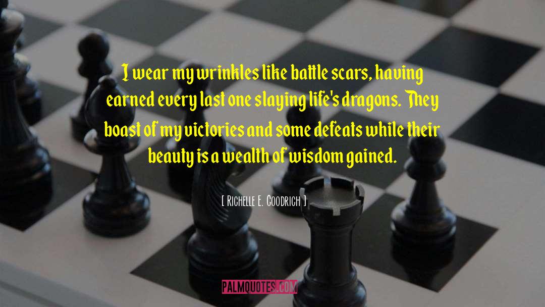 Battle Scars quotes by Richelle E. Goodrich