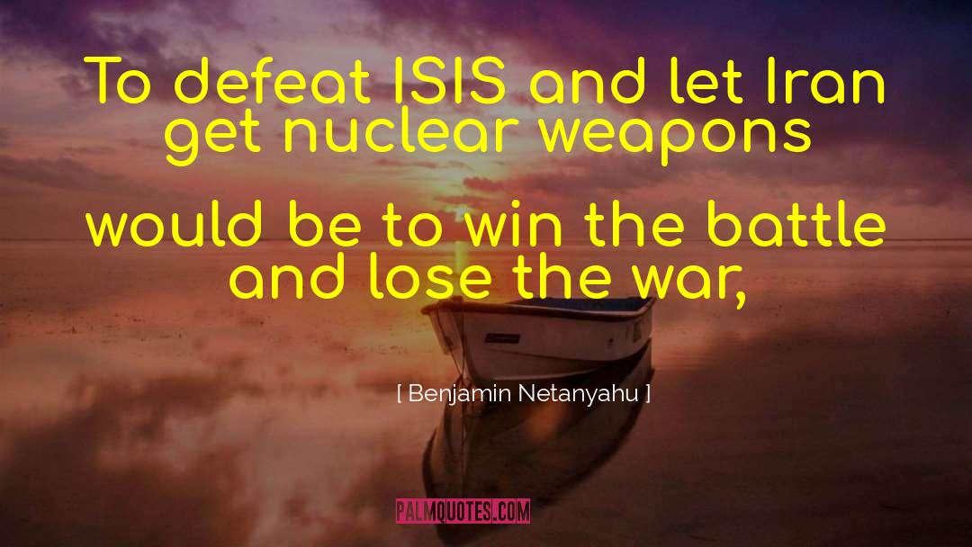 Battle Strategy quotes by Benjamin Netanyahu