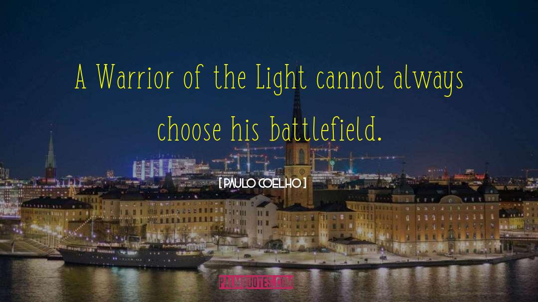 Battlefield quotes by Paulo Coelho