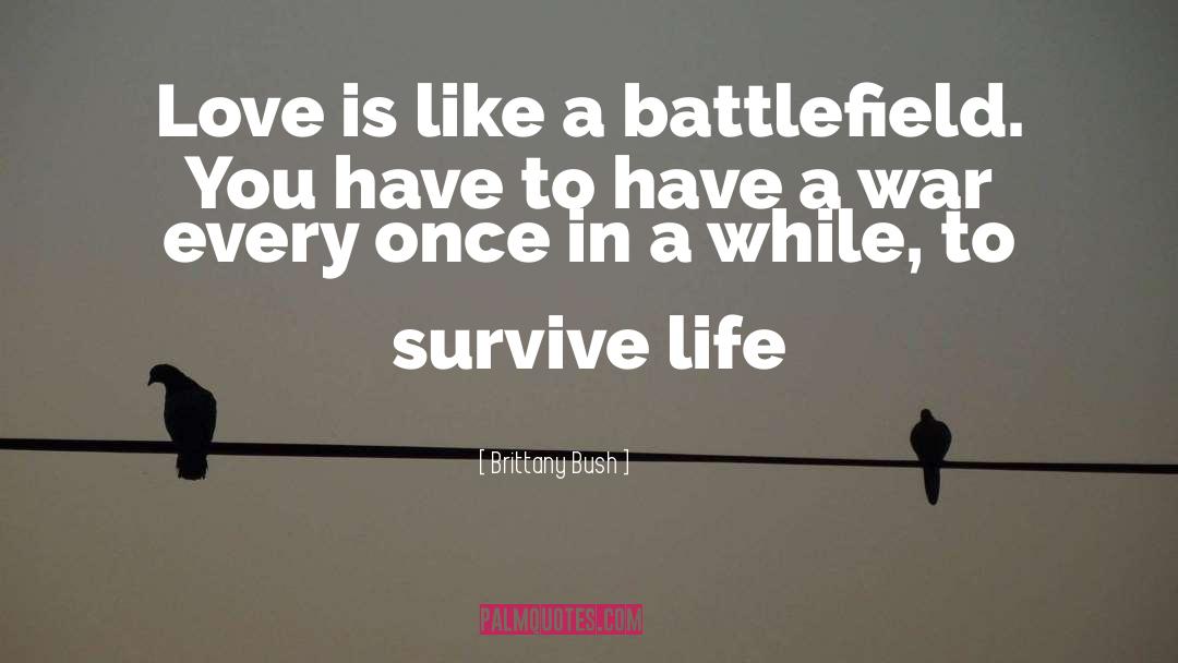 Battlefield quotes by Brittany Bush