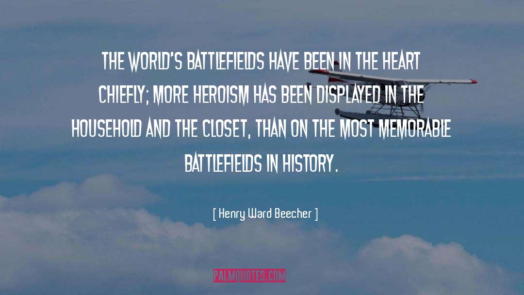 Battlefields quotes by Henry Ward Beecher