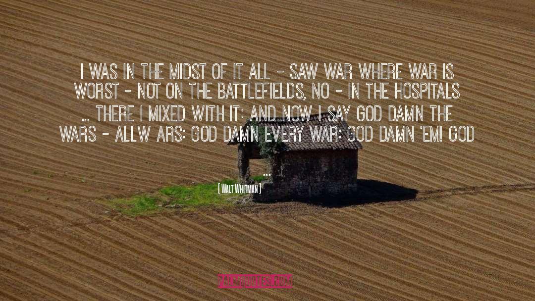 Battlefields quotes by Walt Whitman