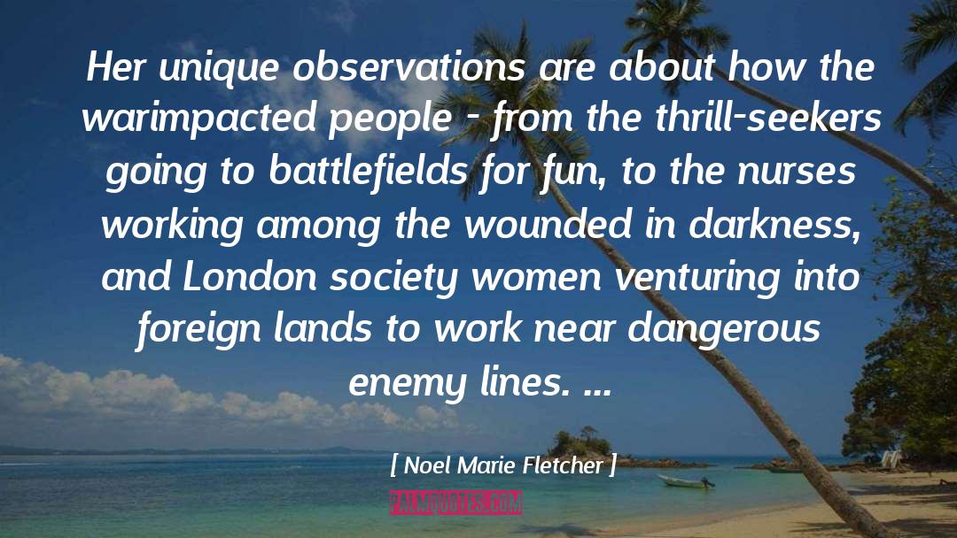 Battlefields quotes by Noel Marie Fletcher