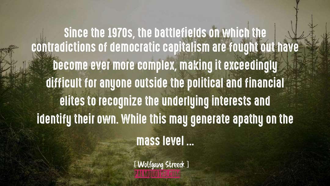 Battlefields quotes by Wolfgang Streeck