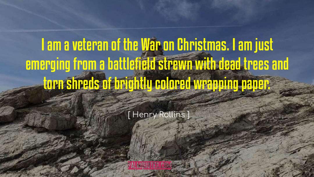 Battlefields quotes by Henry Rollins