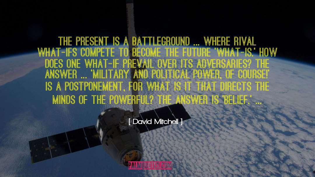 Battleground quotes by David Mitchell