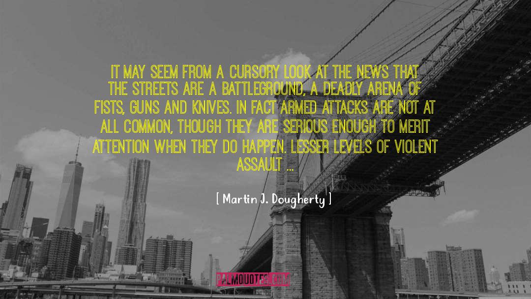 Battleground quotes by Martin J. Dougherty