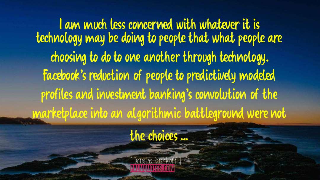 Battleground quotes by Douglas Rushkoff