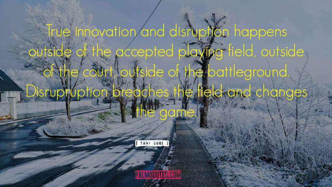 Battleground quotes by Tony Curl