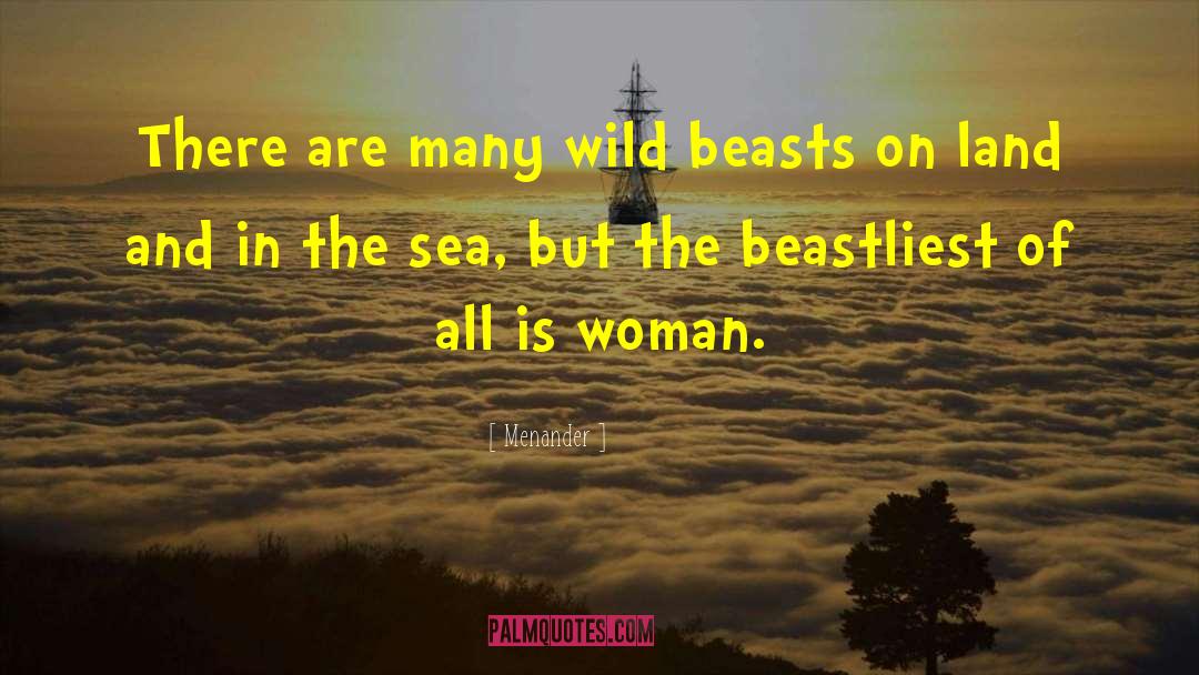 Battles Are Wild Beasts quotes by Menander