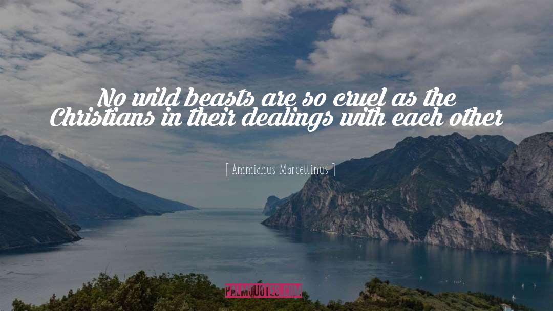 Battles Are Wild Beasts quotes by Ammianus Marcellinus