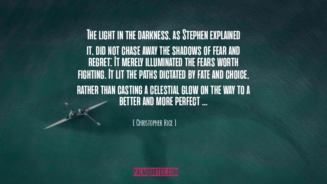 Battles Of Light And Darkness quotes by Christopher Rice