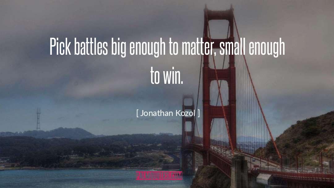 Battles quotes by Jonathan Kozol