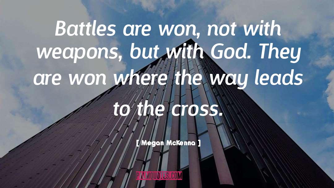 Battles quotes by Megan McKenna