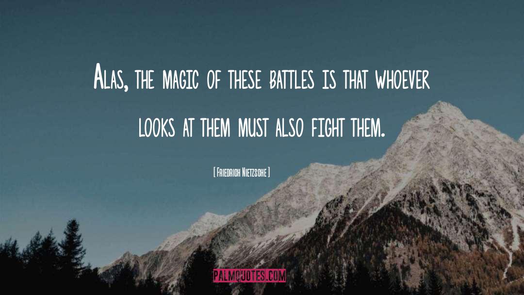 Battles quotes by Friedrich Nietzsche