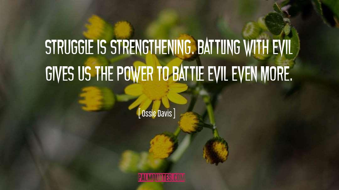 Battling quotes by Ossie Davis