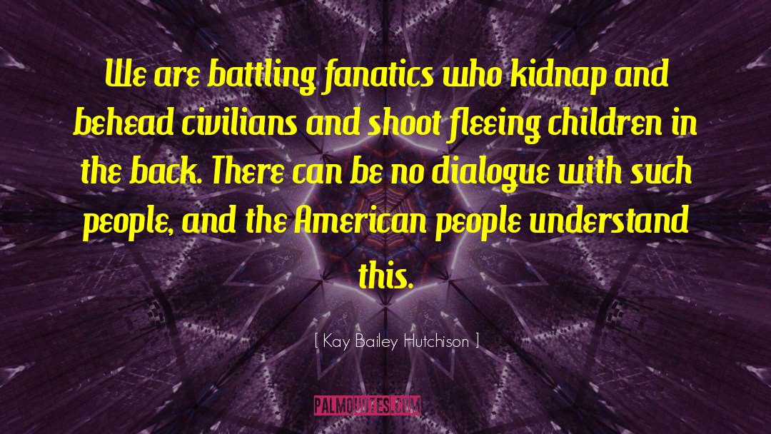 Battling quotes by Kay Bailey Hutchison