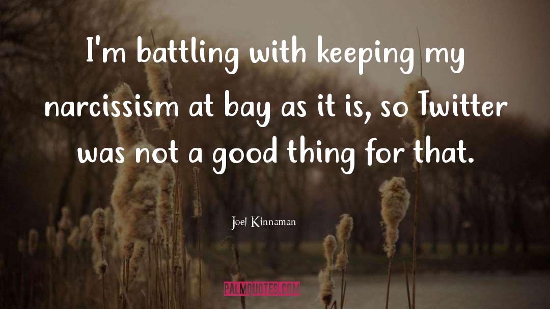 Battling quotes by Joel Kinnaman