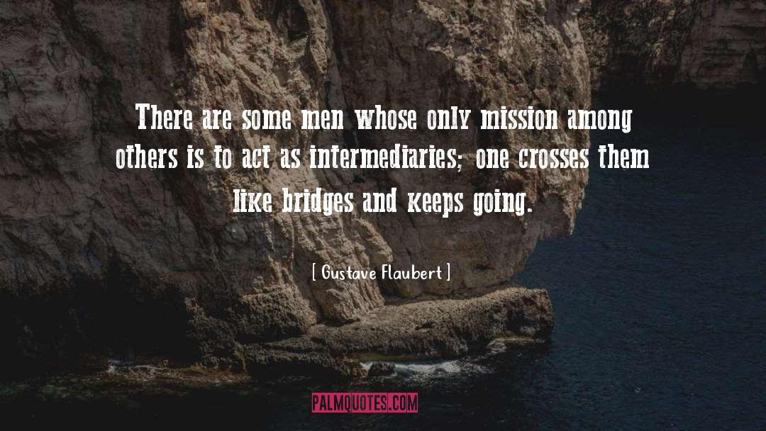 Batts Bridges quotes by Gustave Flaubert