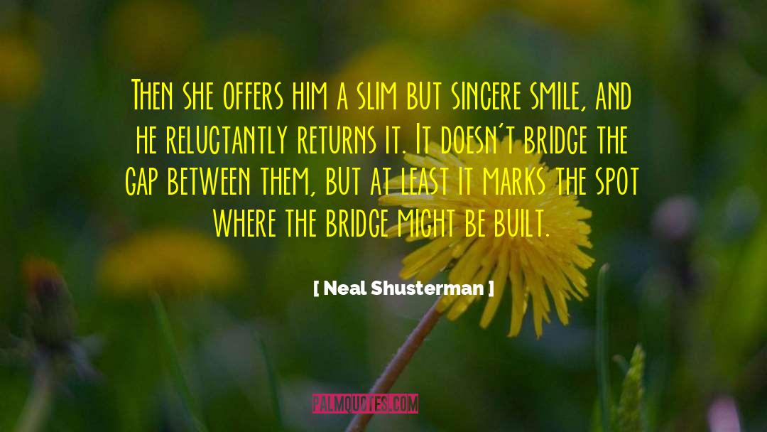 Batts Bridges quotes by Neal Shusterman