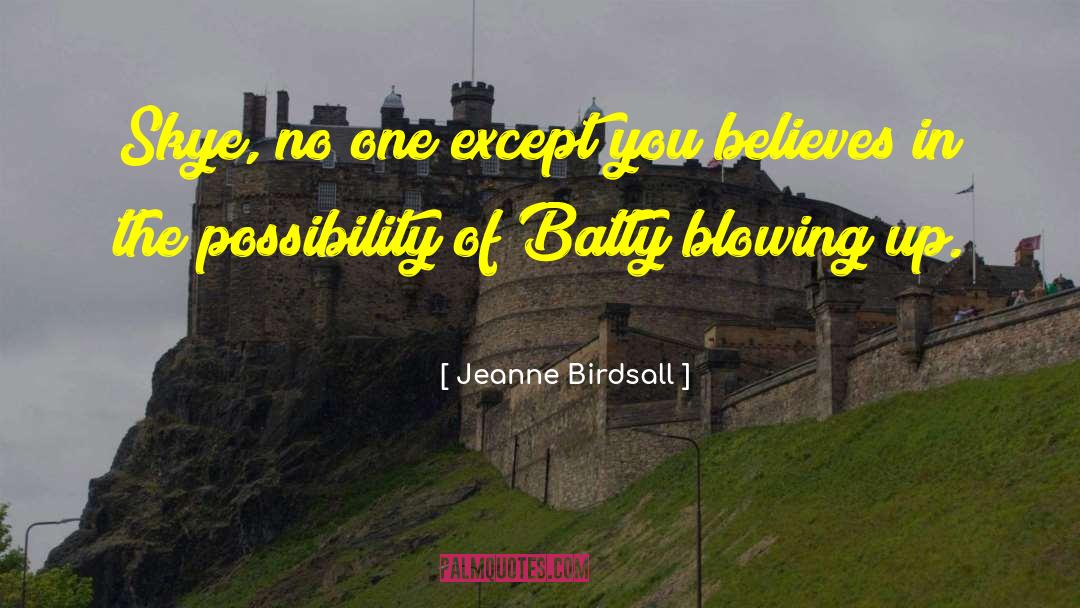 Batty quotes by Jeanne Birdsall