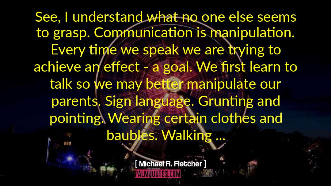 Baubles quotes by Michael R. Fletcher