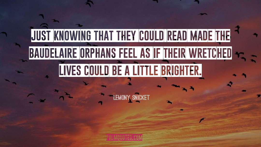 Baudelaire Orphans quotes by Lemony Snicket